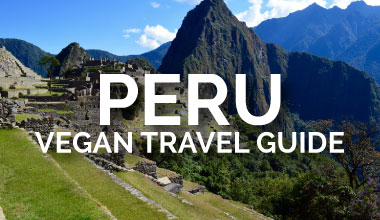 Peru Vegan Travel Guide