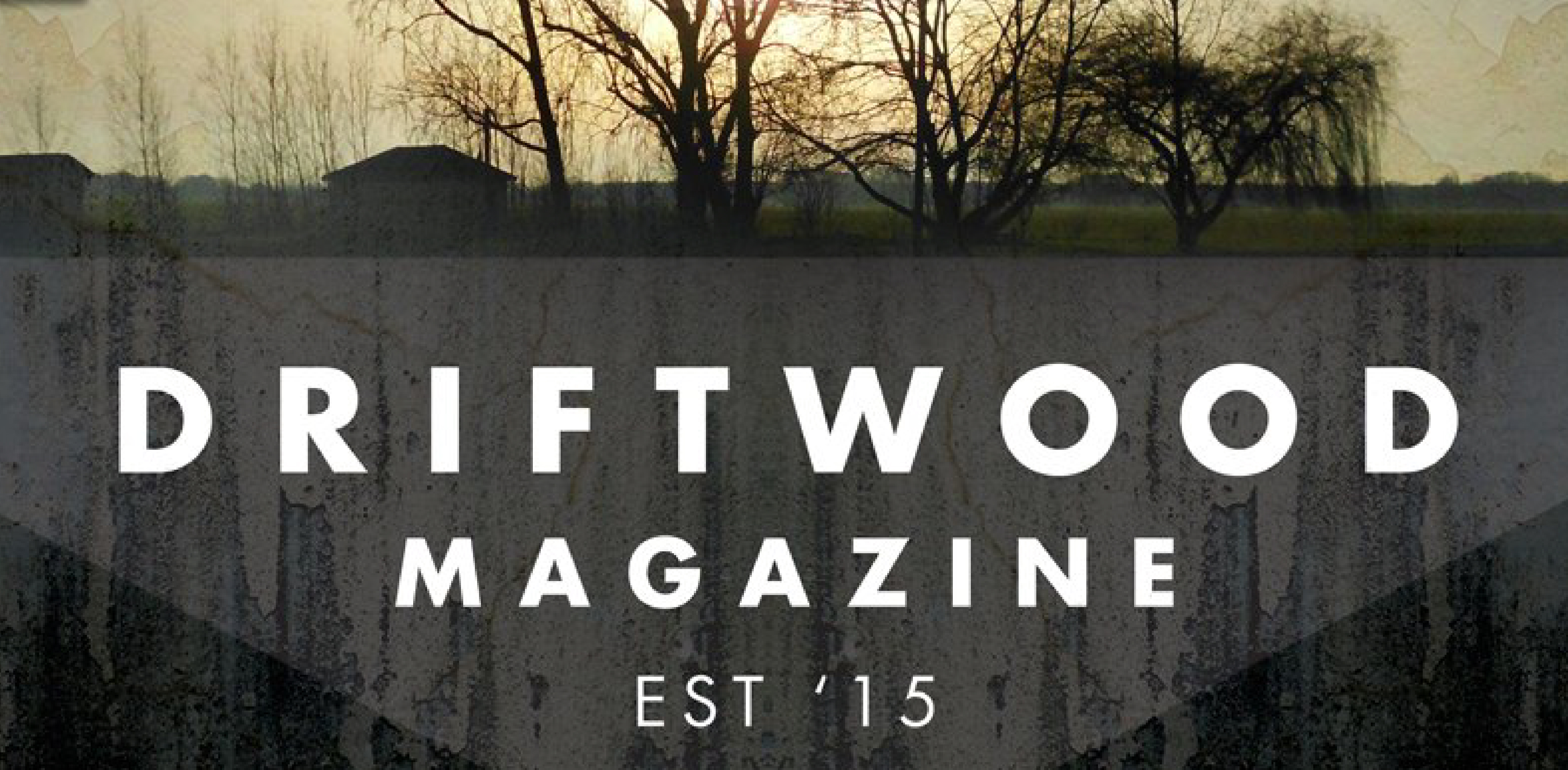 Driftwood Magazine